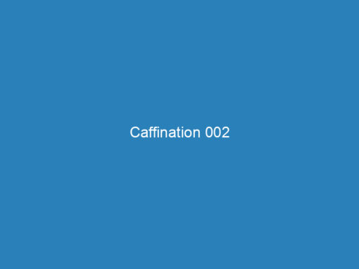 Caffination 002
