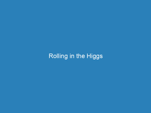 Rolling in the Higgs