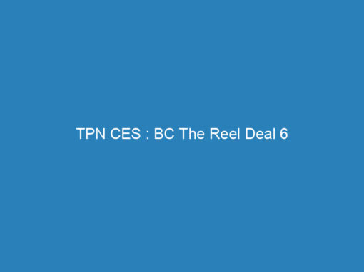 TPN CES : BC The Reel Deal 6