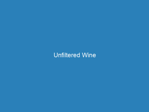 Unfiltered Wine